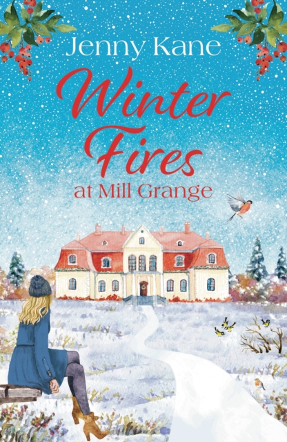Winter Fires at Mill Grange : The perfect cosy heartwarming read this Christmas!, EPUB eBook