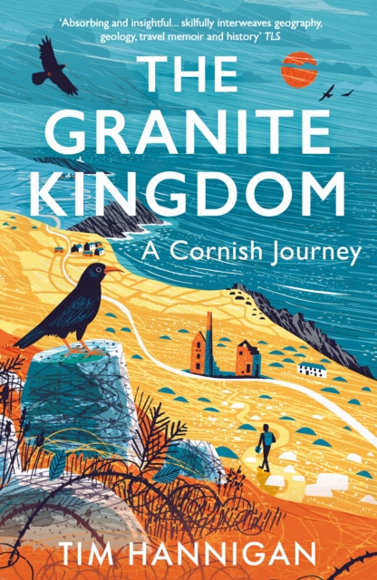 The Granite Kingdom : A Cornish Journey, Paperback / softback Book