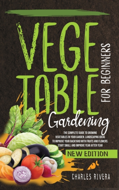 Vegetable Gardening for Beginners, Hardback Book