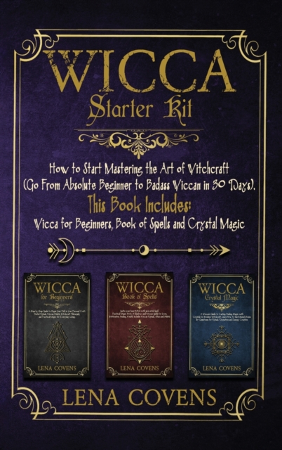 Wicca Starter Kit : How to Start Mastering the Art of Witchcraft (Go ...