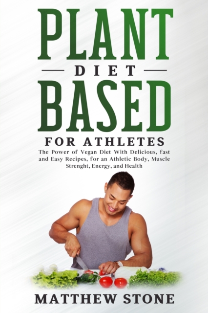 Plant based diet for athletes, Paperback / softback Book