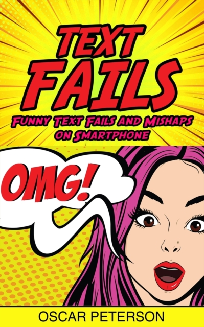Text Fails : Funny Text Fails and Mishaps on Smartphone, Paperback / softback Book