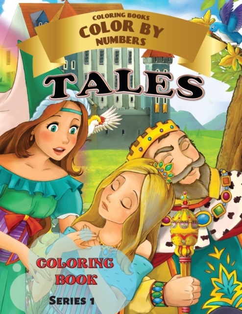 Tales - Color by Numbers : Coloring with numeric worksheets, color by numbers for adults and children with colored pencil.Flowers by number., Paperback / softback Book