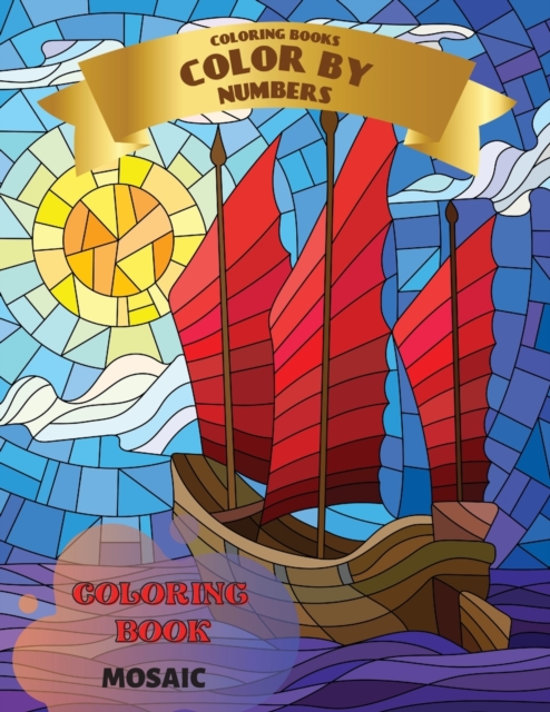 Coloring Books - Color by Numbers - Mosaic : Mosaic Landscapes Color By Number, Coloring with numeric worksheets, Color by number for Adults and Children with colored pencils., Paperback / softback Book