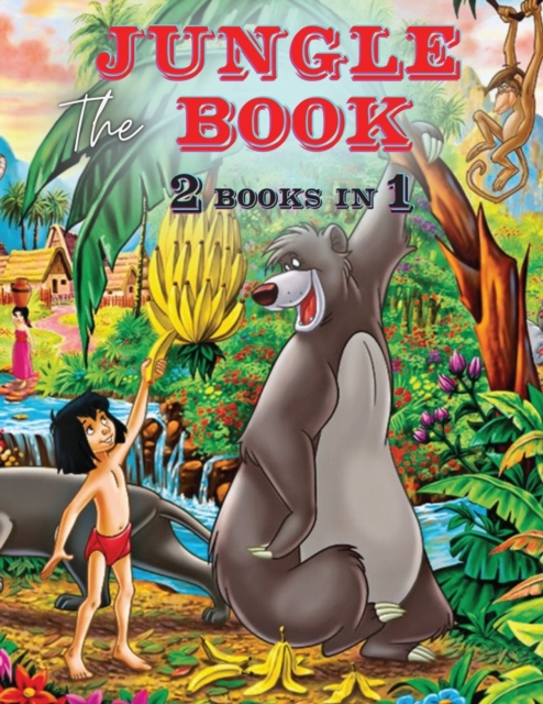The Jungle Book - 2 Books in 1 - Coloring Book : : This Coloring Book for Kids Includes Jungle Animals Forest. Children Activity Books for Kids Ages 2-4, 4-8, Fun Early Learning. (100 Coloring Pages), Paperback / softback Book