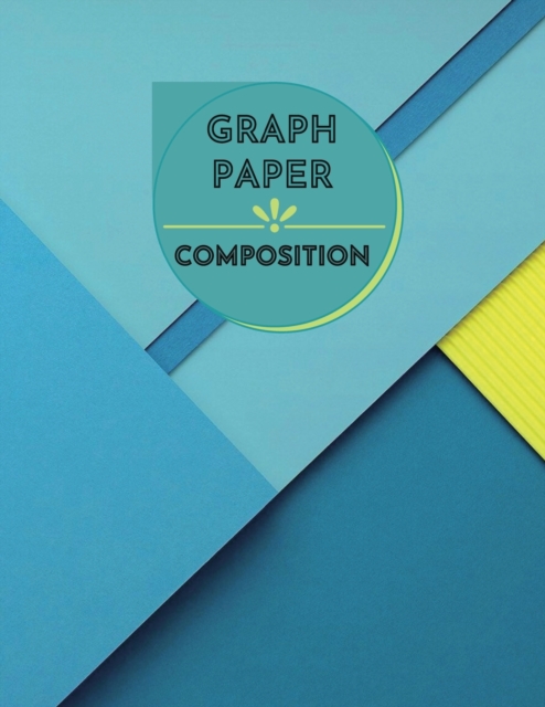Graph Paper Composition Notebook : Large Simple Graph Paper Journal - 100 Quad Ruled 5x5 Pages 8.5 x 11 inches - Grid Paper Notebook for Math and Science Students, Paperback / softback Book