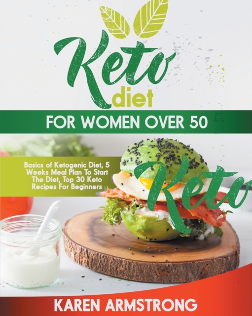 Keto diet for women over 50 : Help reduce caloric intake and lose weight fast with 31-days meal plan, Paperback / softback Book