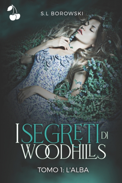 I segreti di Woodhills : Tomo I: l'Alba, Paperback / softback Book