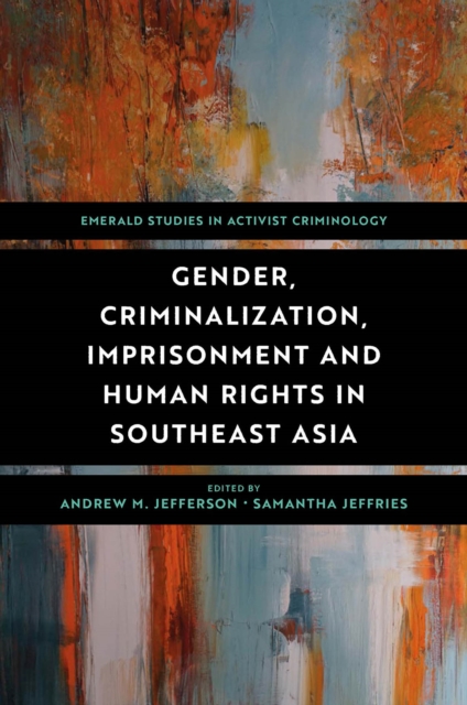 Gender, Criminalization, Imprisonment and Human Rights in Southeast Asia, PDF eBook