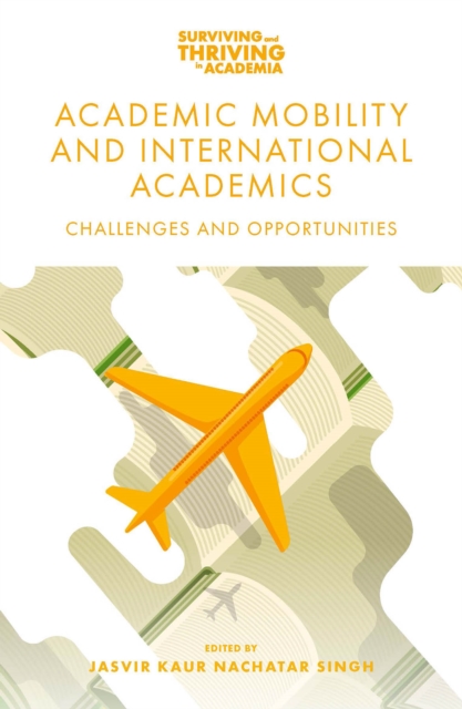 Academic Mobility and International Academics : Challenges and Opportunities, Paperback / softback Book