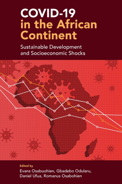 COVID-19 in the African Continent : Sustainable Development and Socioeconomic Shocks, PDF eBook