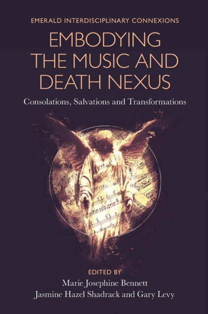 Embodying the Music and Death Nexus : Consolations, Salvations and Transformations, PDF eBook
