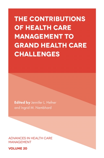 The Contributions of Health Care Management to Grand Health Care Challenges, PDF eBook