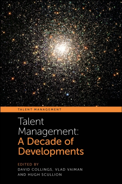Talent Management : A Decade of Developments, Hardback Book
