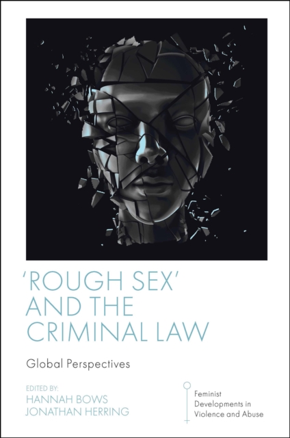'Rough Sex' and the Criminal Law : Global Perspectives, Hardback Book