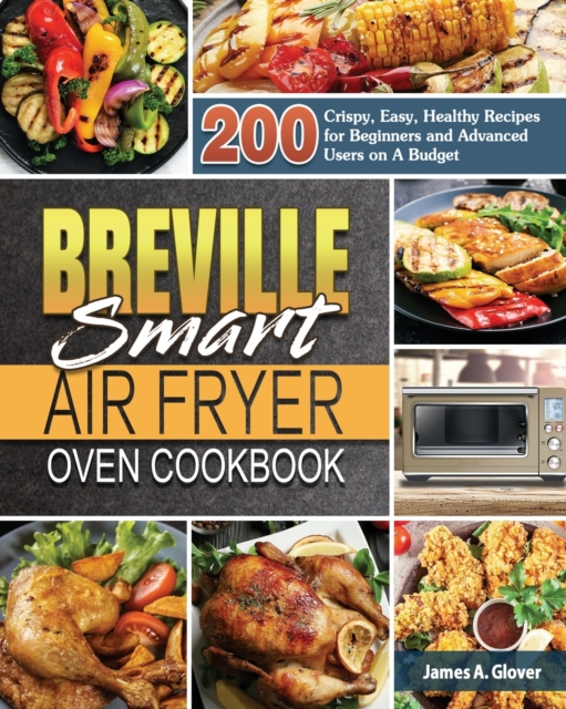 Breville Smart Air Fryer Oven Cookbook, Paperback / softback Book