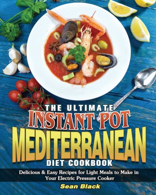 The Ultimate Instant Pot Mediterranean Diet Cookbook, Paperback / softback Book