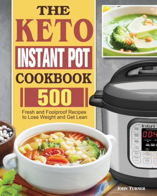 The Keto Instant Pot Cookbook, Paperback / softback Book