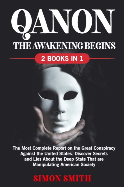Qanon : The Awakening Begins (2 Books in 1), Paperback / softback Book