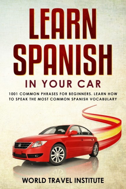 Learn spanish in your car, Paperback / softback Book