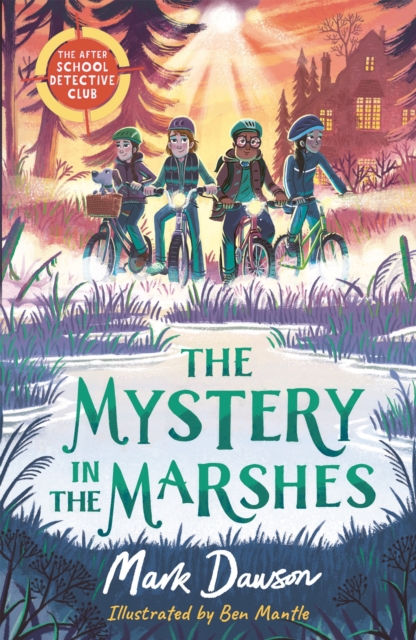 The After School Detective Club: The Mystery in the Marshes : Book 3, Paperback / softback Book