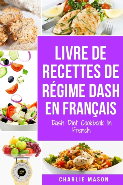 livre de recettes de regime Dash En francais / Dash Diet Cookbook In French, Paperback / softback Book