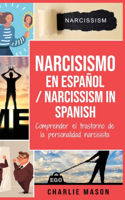 Narcisismo en espanol/ Narcissism in Spanish, Hardback Book