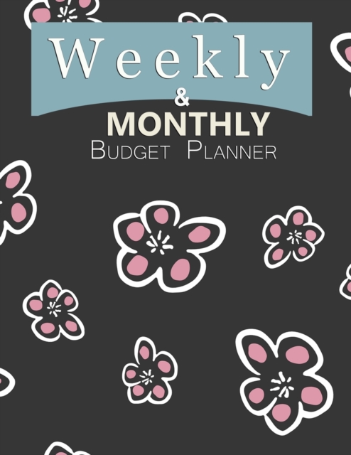 Budget Planner Weekly and Monthly Budget Planner for Bookkeeper Easy to use Budget Journal (Easy Money Management), Paperback / softback Book