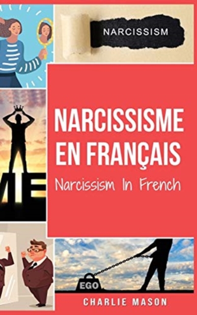 Narcissisme En francais/Narcissism In French : Comprendre le trouble de la personnalite narcissique, Hardback Book