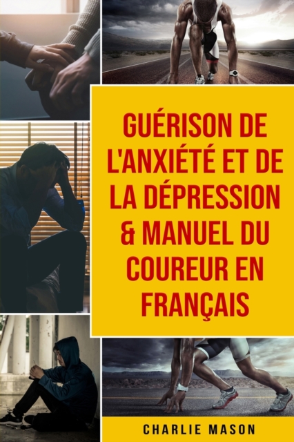 Guerison de l'anxiete et de la depression & Manuel du coureur En Francais, Paperback / softback Book