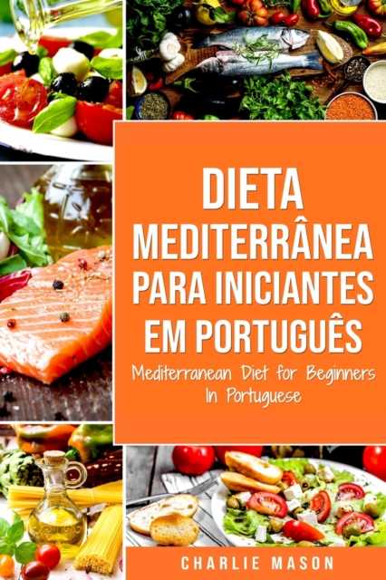 Dieta Mediterranea para Iniciantes Em portugues/ Mediterranean Diet for Beginners In Portuguese, Paperback / softback Book