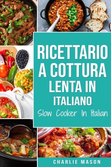 Ricettario a cottura lenta In italiano/ Slow Cooker In Italian, Paperback / softback Book
