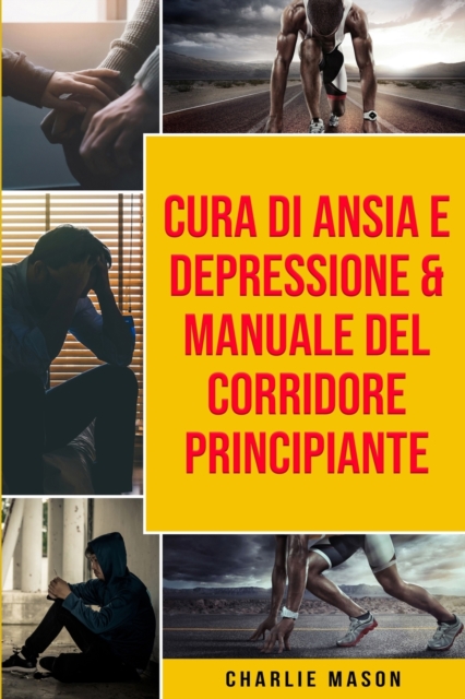 Cura di Ansia e Depressione & Manuale del corridore principiante, Paperback / softback Book
