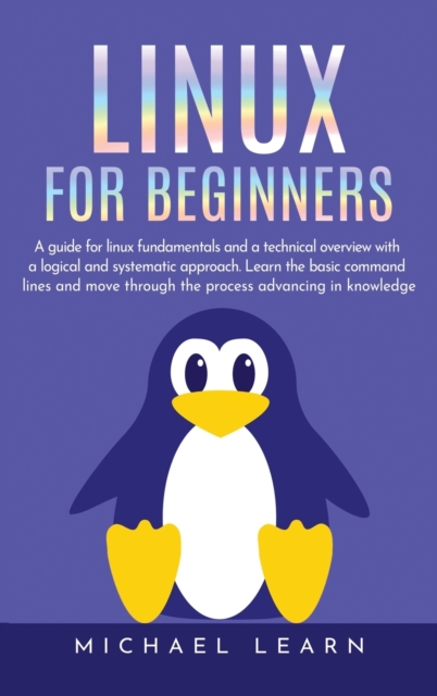 Linux for beginners, Hardback Book