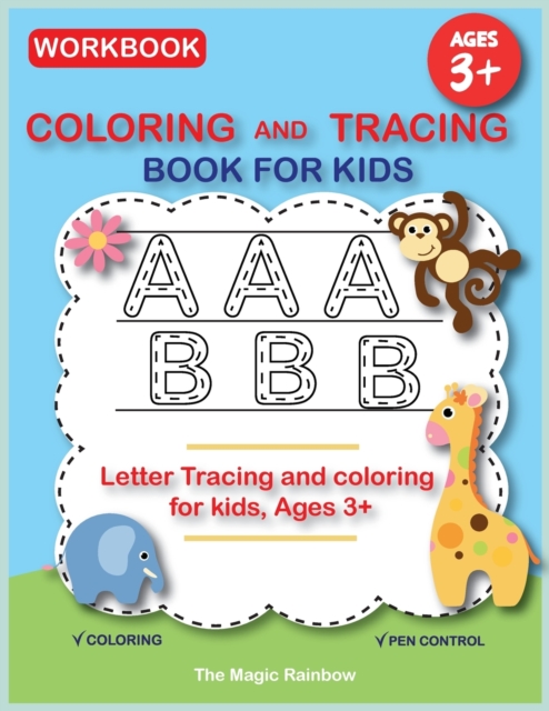 Coloring and Tracing Book for Kids : Letter Tracing and Coloring for Kids-Ages 3+, Paperback / softback Book