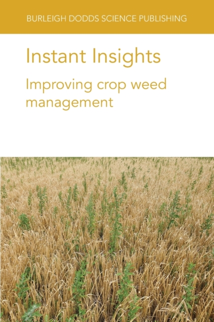 Instant Insights: Improving Crop Weed Management, Paperback / softback Book