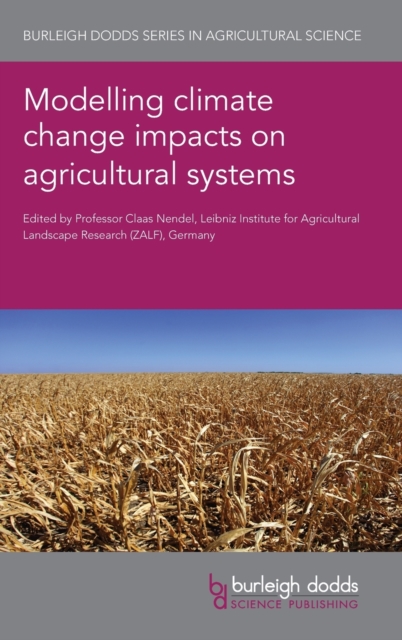Modelling Climate Change Impacts on Agricultural Systems, Hardback Book
