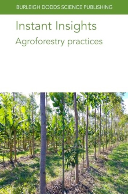 Instant Insights: Agroforestry Practices, Paperback / softback Book