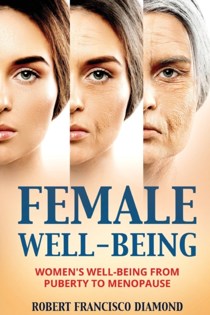 Female Well-Being : Women's well-being from puberty to menopause, Paperback / softback Book