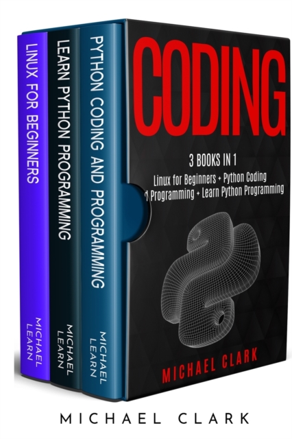Coding : 3 books in 1: "Python Coding and Programming + Linux for Beginners + Learn Python Programming", Paperback / softback Book
