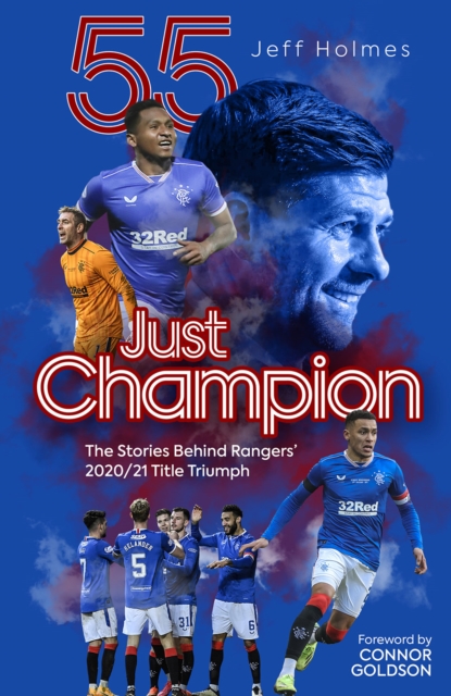 Just Champion : The Stories Behind Rangers' 2020/21 Title Triumph, Hardback Book