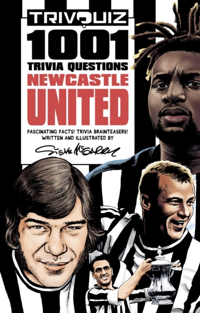 Trivquiz Newcastle United : 1001 Questions, Paperback / softback Book