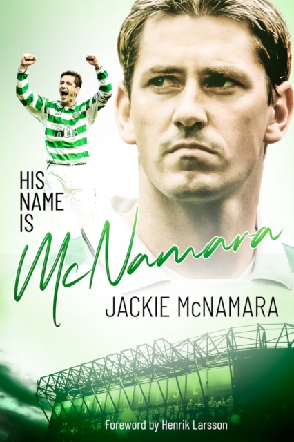 His name is Mcnamara : The Autobiography of Jackie McNamara, EPUB eBook