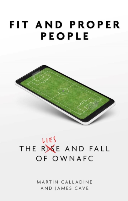 Fit and Proper People : The Lies and Fall of OWNAFC, Paperback / softback Book