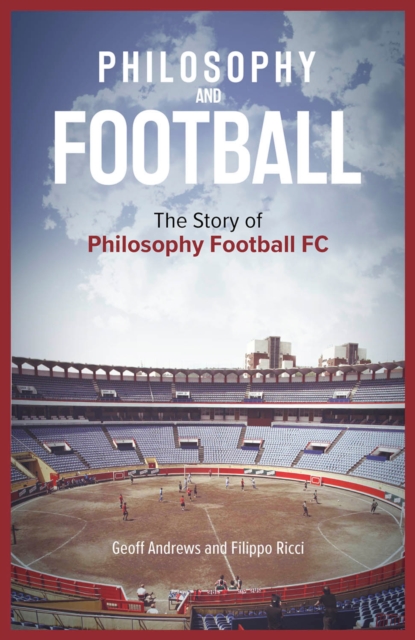 Philosophy and Football : The PFFC Story, EPUB eBook