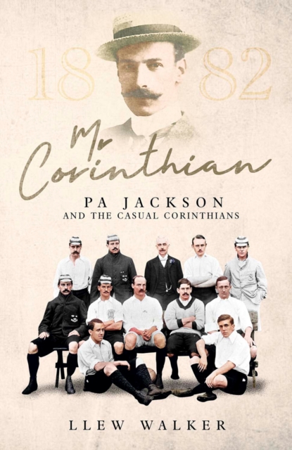 Mr Corinthian : Pa Jackson and the Casual Corinthians, EPUB eBook