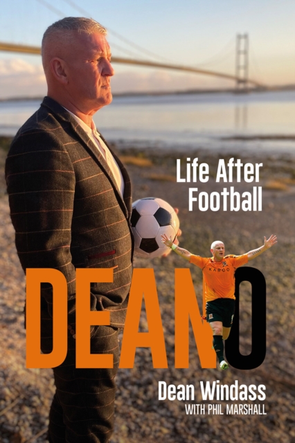 Deano : Life After Football, Hardback Book