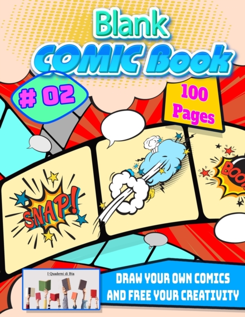 blank comic book : Draw Your Own Comics and Free your Creativity, Paperback / softback Book
