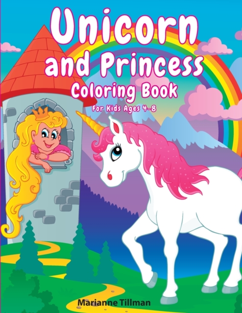 Unicorn and Princess Coloring Book For Kids Ages 4-8 : Activity book for boys and girls with fun drawings, mazes and dice games, Paperback / softback Book