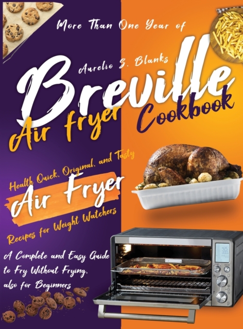 Breville Air Fryer Cookbook, Hardback Book